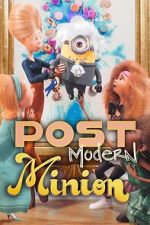 Watch Post Modern Minion Movie4k