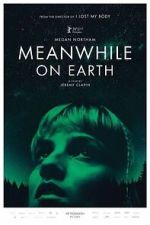 Watch Meanwhile on Earth Movie4k