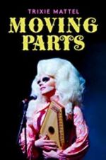 Watch Trixie Mattel: Moving Parts Movie4k