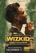 Watch Wizkid: Long Live Lagos Movie4k