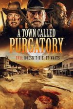 Watch A Town Called Purgatory Movie4k