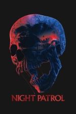 Watch Night Patrol Movie4k