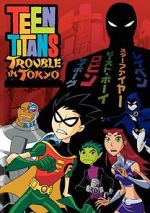 Watch Teen Titans: Trouble in Tokyo Movie4k