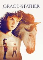 Watch Grace of the Father Movie4k