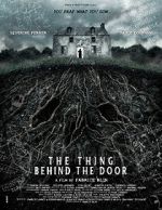 Watch The Thing Behind the Door Movie4k