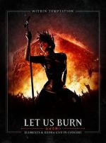 Watch Within Temptation: Let Us Burn: Elements & Hydra Live in Concert Movie4k