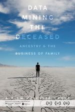 Watch Data Mining the Deceased: Ancestry and the Business of Family Movie4k