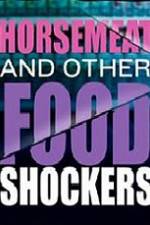 Watch Horsemeat And Other Food Shockers Movie4k
