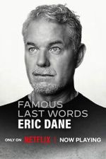Watch Famous Last Words: Eric Dane Movie4k