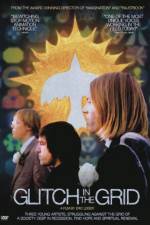 Watch Glitch in the Grid Movie4k