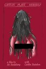 Watch Caitlin Plays Herself Movie4k