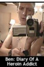 Watch Ben Diary of a Heroin Addict Movie4k