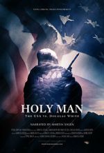 Watch Holy Man: The USA vs Douglas White Movie4k