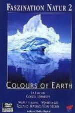 Watch Faszination Natur - Colours of Earth Movie4k