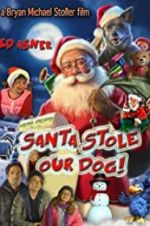 Watch Santa Stole Our Dog: A Merry Doggone Christmas! Movie4k