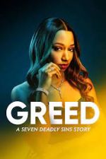 Watch Greed: A Seven Deadly Sins Story Movie4k