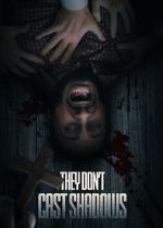 Watch They Don\'t Cast Shadows Movie4k