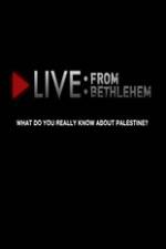 Watch Live from Bethlehem Movie4k