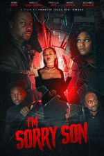 Watch I\'m Sorry Son Movie4k