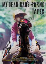 Watch My Dead Dad\'s Porno Tapes Movie4k
