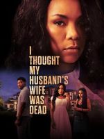 Watch I Thought My Husband\'s Wife Was Dead Movie4k