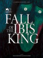 Watch Fall of the Ibis King (Short 2021) Movie4k