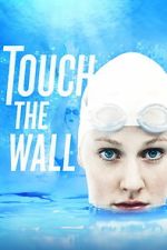 Watch Touch the Wall Movie4k