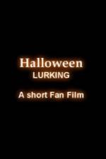 Watch Halloween Lurking Movie4k