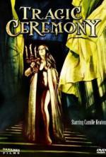 Watch Tragic Ceremony Movie4k