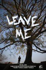 Watch Leave Me Movie4k