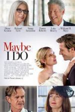 Watch Maybe I Do Movie4k