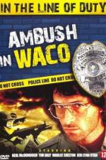 Watch Ambush in Waco In the Line of Duty Movie4k