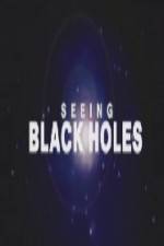 Watch Science Channel Seeing Black Holes Movie4k