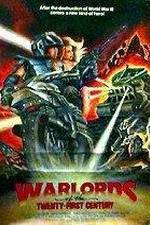 Watch Warlords of the 21st Century Movie4k