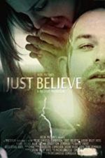 Watch Just Believe Movie4k