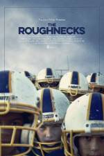 Watch The Roughnecks Movie4k