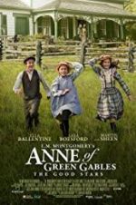 Watch L.M. Montgomery\'s Anne of Green Gables: The Good Stars Movie4k