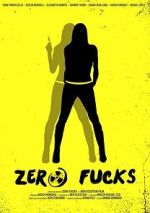 Watch Zero Fucks Movie4k