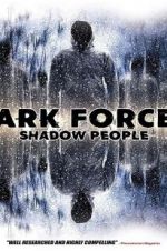 Watch Dark Forces: Shadow People Movie4k