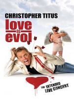 Watch Christopher Titus: Love Is Evol Movie4k