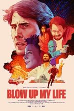 Watch Blow Up My Life Movie4k