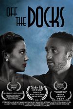 Watch Off the Docks (Short 2020) Movie4k