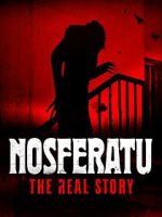 Watch Nosferatu: The Real Story Movie4k