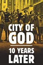 Watch City of God: 10 Years Later Movie4k