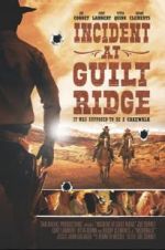 Watch Incident at Guilt Ridge Movie4k