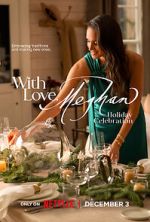 Watch With Love, Meghan: Holiday Celebration (TV Special 2025) Movie4k