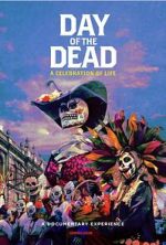 Watch Day of the Dead: A Celebration of Life Movie4k