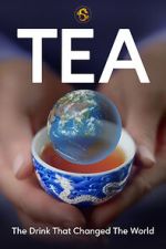 Watch TEA: The Drink That Changed the World Movie4k