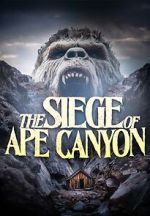 Watch Siege of Ape Canyon Movie4k