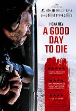 Watch A Good Day to Die, Hoka Hey Movie4k